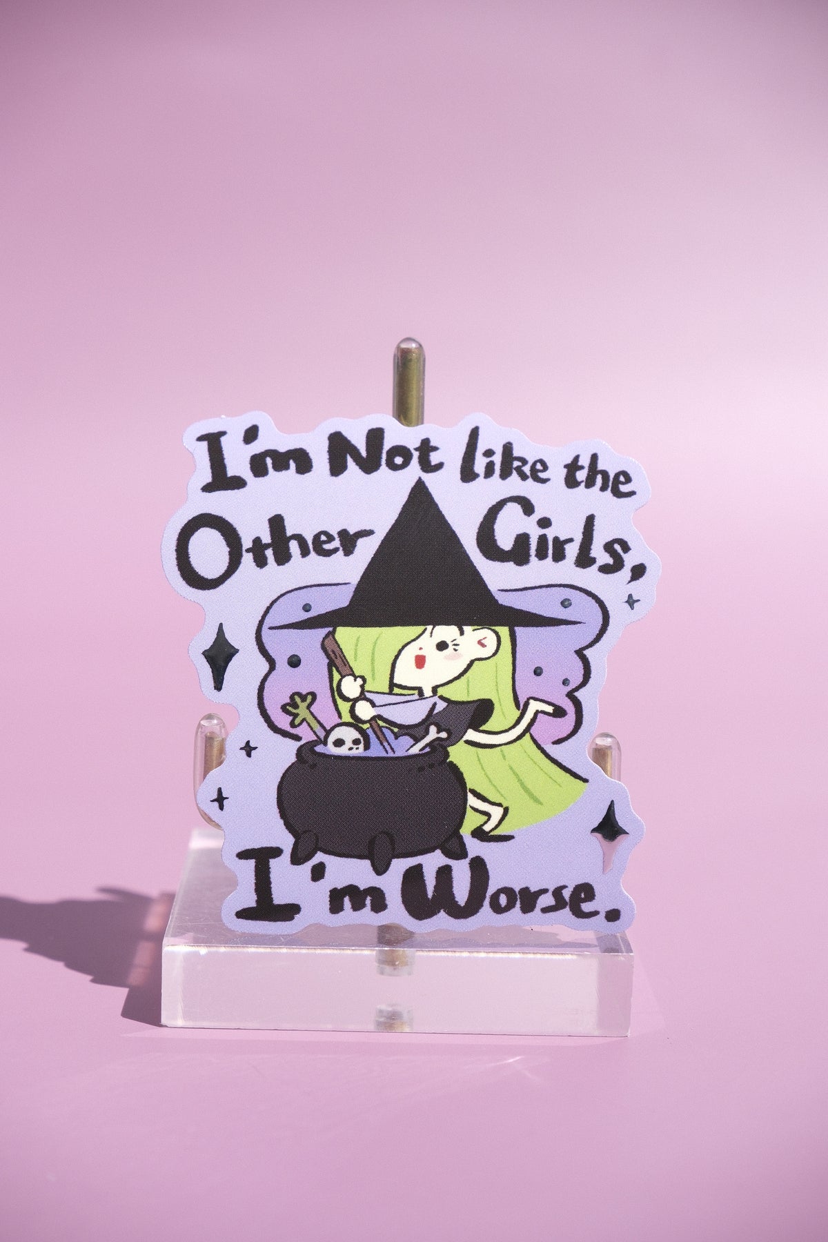 *Sticker* "I'm not like the other girls"
