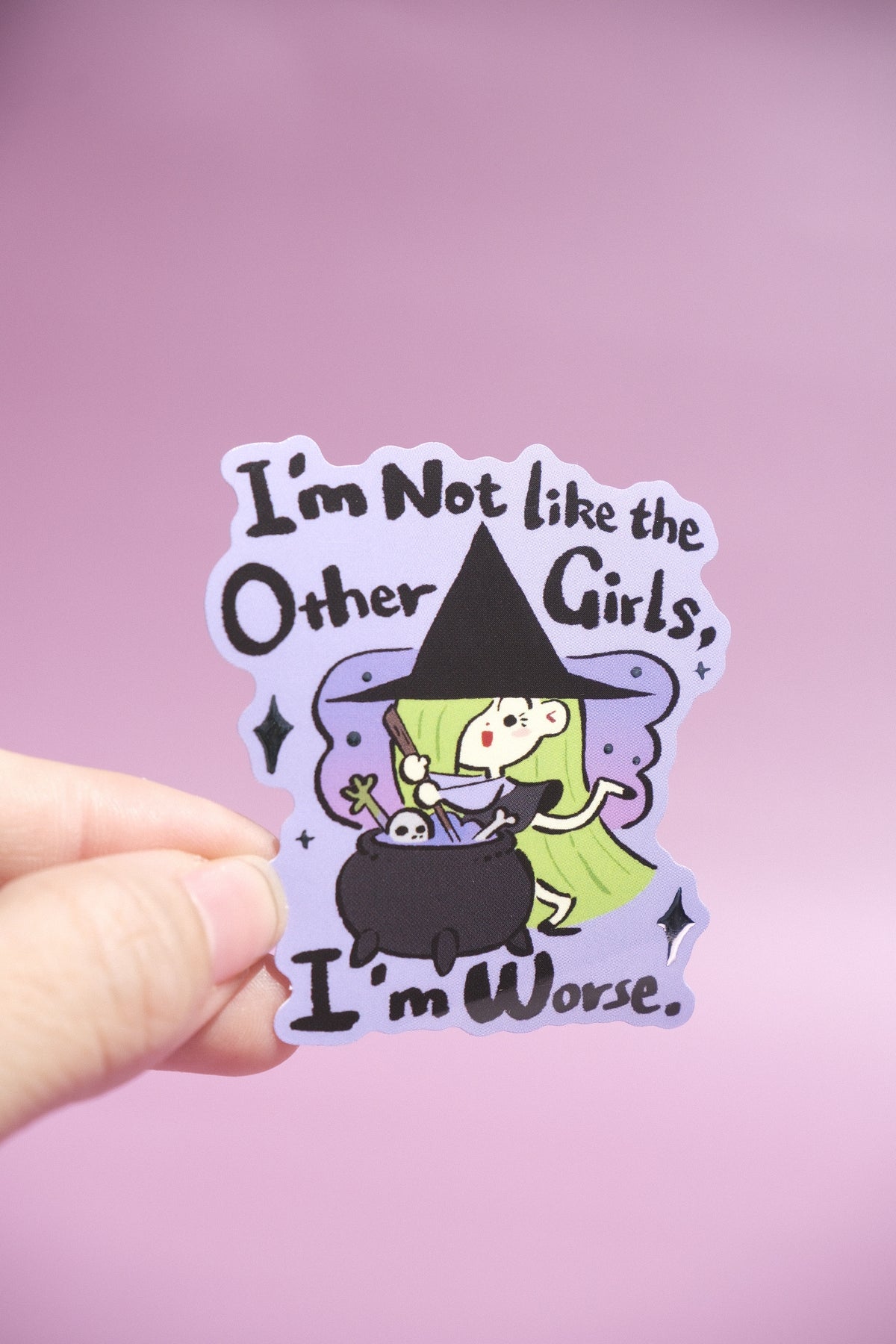 *Sticker* "I'm not like the other girls"